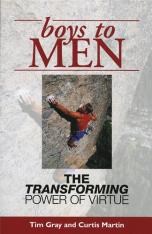 Boys to Men: The Transforming Power of Virtue