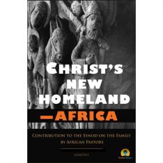 Christ's New Homeland - Africa