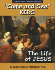 Come and See Kids: The Life of Jesus