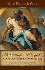 Consoling Thoughts of St. Francis de Sales: On God and Providence