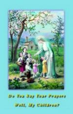 Do You Say Your Prayers Well My Children?