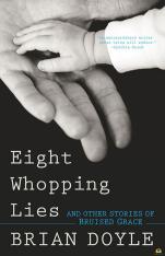 Eight Whopping Lies and Other Stories of Bruised Grace