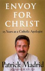Envoy for Christ 25 Years as a Catholic Apologist