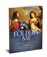 Follow Me Meeting Jesus in the Gospel of John