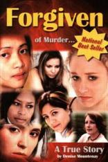 Forgiven of Murder... A True Story