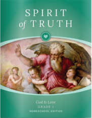 Spirit of Truth Home Edition, Grade 1 Parent Guide