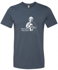 Work Hard Pray Hard - St. Joseph the Worker T-Shirt
