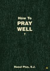 How to Pray Well