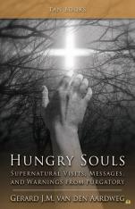 Hungry Souls: Supernatural Visits, Messages and Warnings from Purgatory