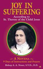 Joy in Suffering: According to St. Therese of the Child Jesus