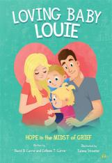 Loving Baby Louie: Hope in the Midst of Grief