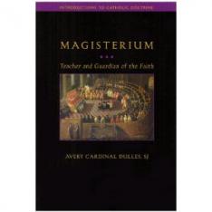 Magisterium Teacher and Guardian of the Faith