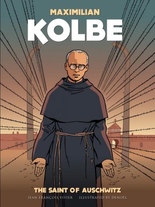 Maximilian Kolbe: The Saint of Auschwitz (Graphic Novel) by Jean
