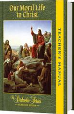 Our Moral Life in Christ Teacher's Manual (Semester Edition) paperback