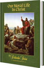 Our Moral Life in Christ (Semester Edition)