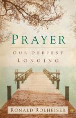 Prayer: Our Deepest Longing