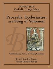 Proverbs Ecclesiastes Song of Solomon Ignatius Catholic Study Bible