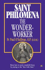 Saint Philomena: The Wonder-Worker