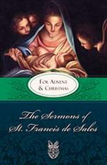Sermons of St. Francis for Advent and Christmas: For Advent and Christmas