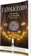 Catolicismo: Un Viaje al Corazón de la Fe (En Español) (Spanish)