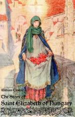 The Story of Saint Elizabeth of Hungary