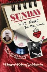 Sunday Will Never Be the Same: A Rock and Roll Journalist Opens Her Ears to God