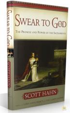 Swear to God: The Promise and Power of the Sacraments