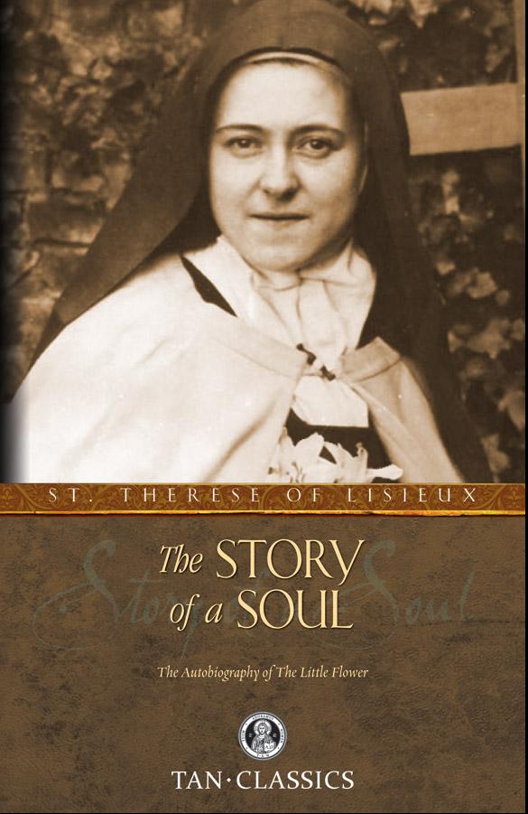 The Story of a Soul: The Autobiography of the Little Flower