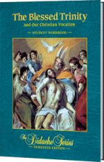 The Blessed Trinity Student Workbook Semester Edition