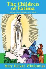 The Children of Fatima: And Our Lady's Message to the World