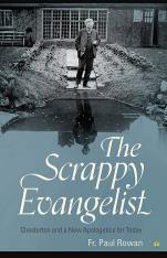 The Scrappy Evangelist: Chesterton and a New Apologetics for Today