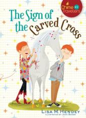 The Sign of the Carved Cross (Chime Travelers)