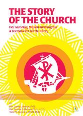 The Story of the Church: Her Founding Mission and Progress