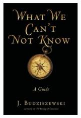 What We Can't Not Know