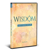 Wisdom: God's Vision for Life