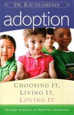 Adoption: Choosing It, Living It, Loving It