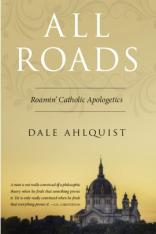 All Roads: Roamin' Catholic Apologetics