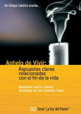 Anhelo de Vivir: Repuestas claras relacionadas con el fin de la vida
