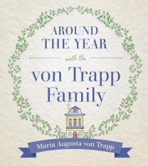 Around the Year with the von Trapp Family