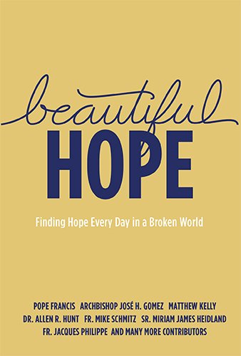 Image Pope Francis image beautiful image beautiful image beautiful image beautiful image beautiful image beautiful image beautiful - Beautiful Hope: Finding Hope Everyday in a Broken World (Hardcover ...