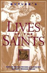 Butler's Lives of the Saints: Concise Edition Revised and Updated
