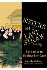 Sisters of the Last Straw - Vol. 5: The Case of the Christmas Tree Capers