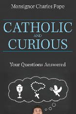 Catholic and Curious: Your Questions Answered