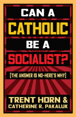 Can a Catholic Be a Socialist?