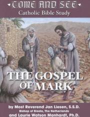 Come and See: The Gospel of Mark (Catholic Bible Study)