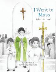 I Went To Mass: What Did I See?