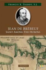 Jean de Brébeuf: Saint Among the Hurons