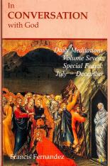 In Conversation With God: Volume 7 Feasts July-December