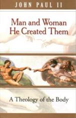 Man and Woman He Created Them: A Theology of the Body
