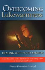 Overcoming Lukewarmness: Healing Your Soul's Sadness